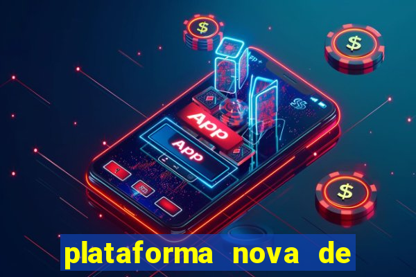 plataforma nova de jogos de aposta